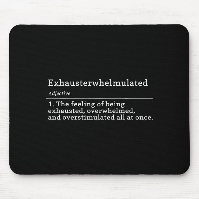 Mousepad Exhausterwhelmulated Definition - Feeling Of Being (Frente)