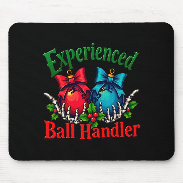 Mousepad Experienced Ball Handler Funny Christmas Saying Me (Frente)