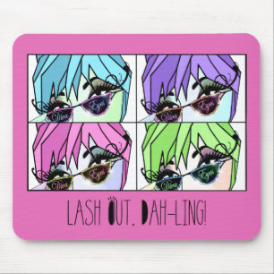 Mousepad "Eyelash Divas" Lash-Out, Dah-ling!