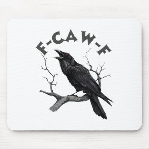 Mousepad F-caw-f Black Crow Pun Funny Bird Cawing Grunge Ha