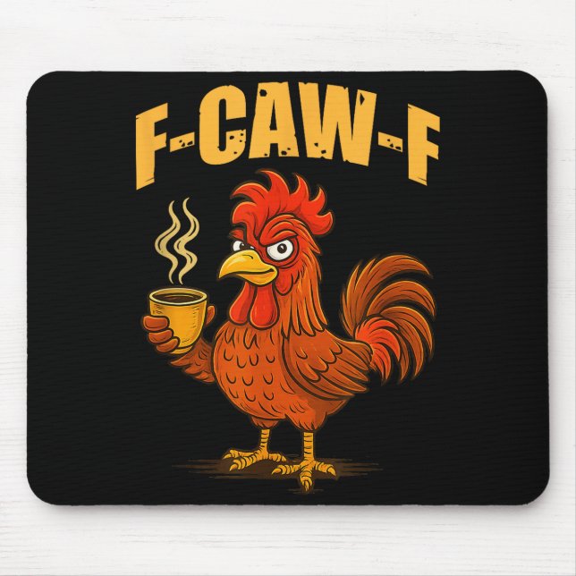 Mousepad F Caw F Café Frango F Kawf Galo Pássaro Engraçado  (Frente)