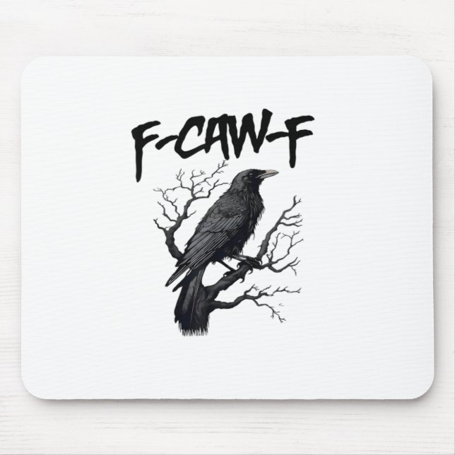 Mousepad F Caw F Crow, F-Caw-F Funny Bird Saying Meme (Frente)