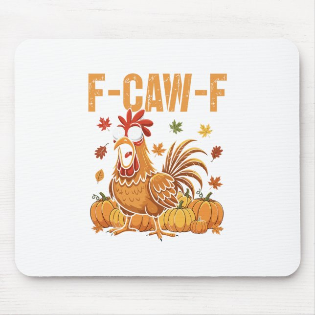 Mousepad F-caw-f Frango Engraçado Citação de Humor de Ação  (Frente)
