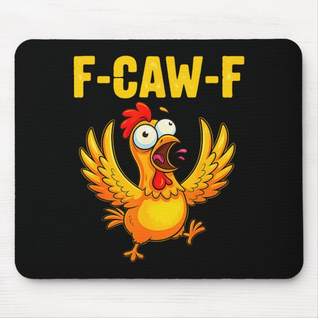 Mousepad F-caw-f Funny Chicken – Crazy Farm Animal Humor  (Frente)