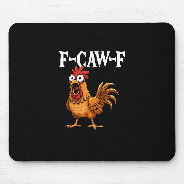 Mousepad F-Caw-F Funny Chicken Humor F-Caw-F Quote Rooster  (Frente)