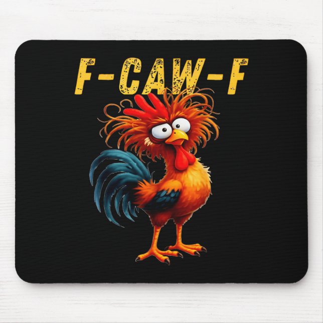 Mousepad F-caw-f Funny Chicken Humor F-caw-f Quote Rooster  (Frente)