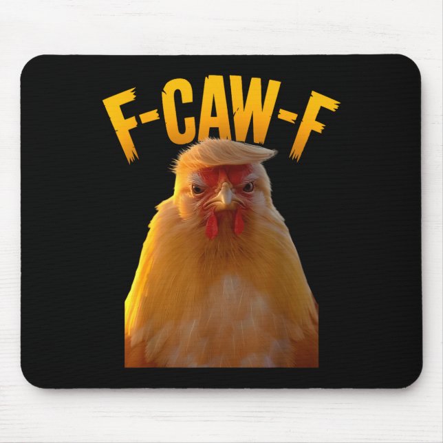 Mousepad F-caw-f Funny Chicken Humor F-caw-f Quote Trump  (Frente)