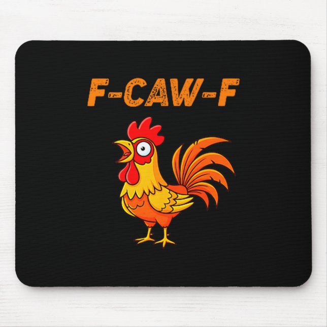 Mousepad F-caw-f Funny Chicken Humor Quote Rooster Meme  (Frente)