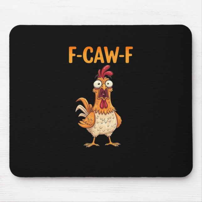 Mousepad F-Caw-F Funny Chicken Saying Rooster Meme Sarcasti (Frente)