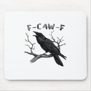 Mousepad F-Caw-F Gótico Humorístico Corvo Engraçado Essenci