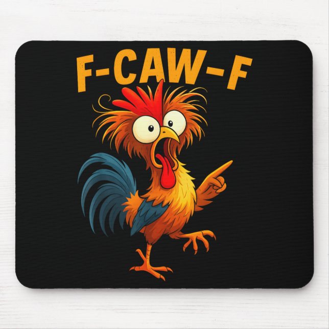 Mousepad F Caw F Rooster Funny Bird Fcawf Chicken Whisperer (Frente)