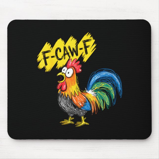 Mousepad F Caw F Rooster Funny Bird Fcawf Chicken Whisperer (Frente)