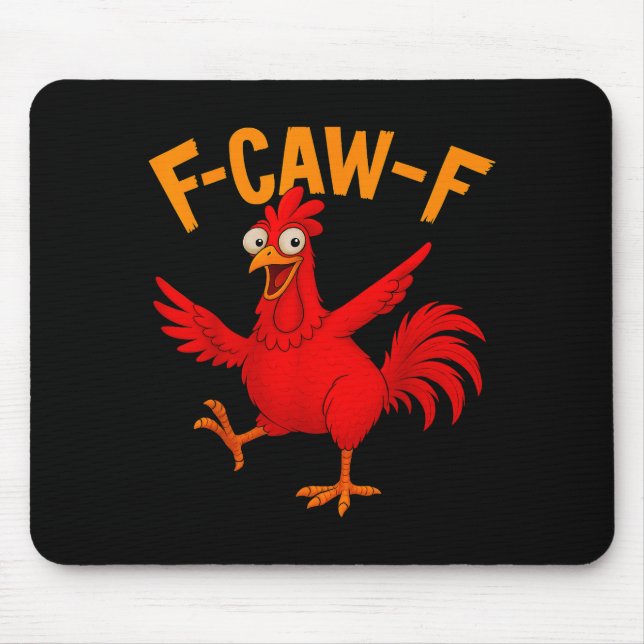 Mousepad F Caw F Rooster Funny Bird Fcawf Chicken Whisperer (Frente)