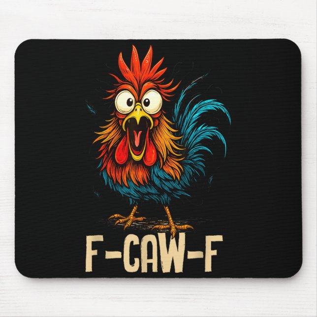Mousepad F Caw F Rooster Funny Bird Fcawf Chicken Whisperer (Frente)