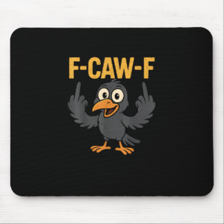 Mousepad F Caw F Sarcastic Crow Meme Humor Design