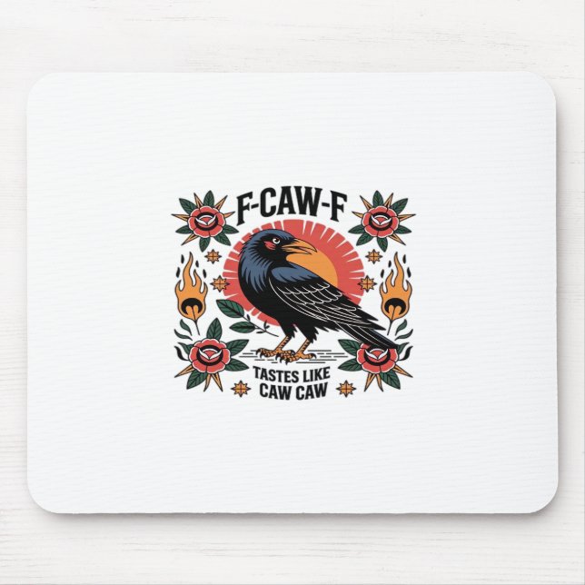 Mousepad F Caw F Tastes Like Caw Caw Funny Quote (Frente)
