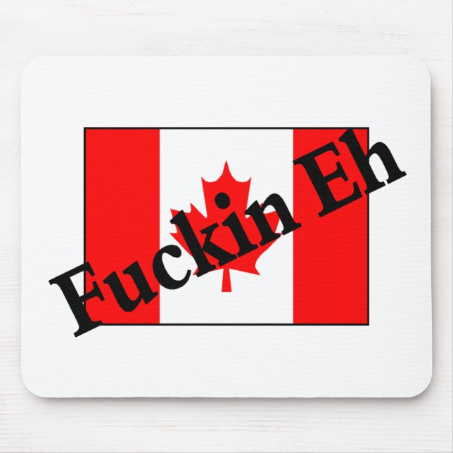 Mousepad F*ckin Eh (bandeira canadense) (Frente)