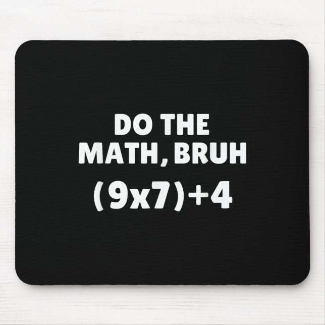 Mousepad Faça a Conta Meme 67  (Frente)