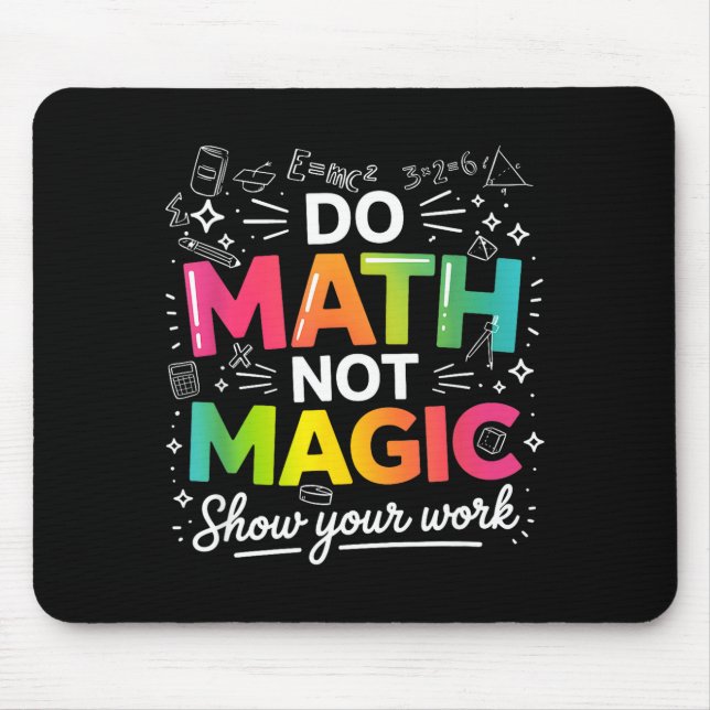 Mousepad Faça a Matemática Não Magia Citação de Professor (Frente)