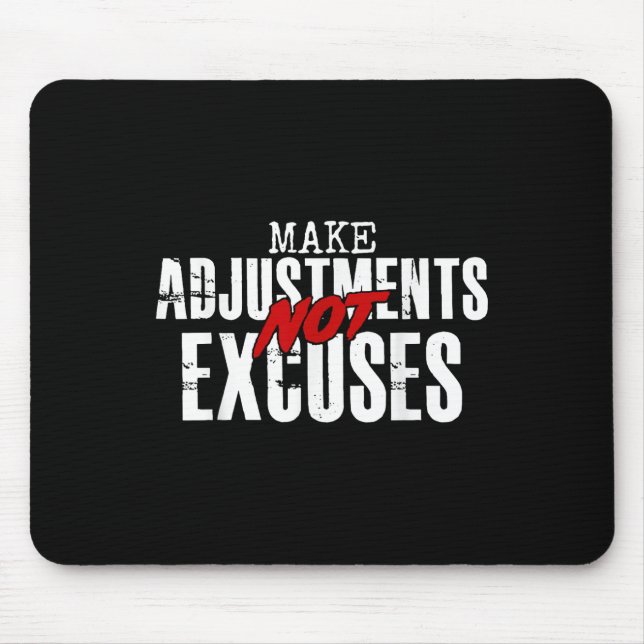 Mousepad Faça ajustes sem desculpas (Frente)