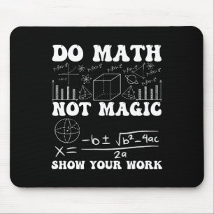 Mousepad Faça Cálculos Não Magia Mostre Seu Trabalho Matemá