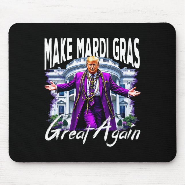 Mousepad Faça Com Que O Mardi Gras Excelente Novamente A Má (Frente)