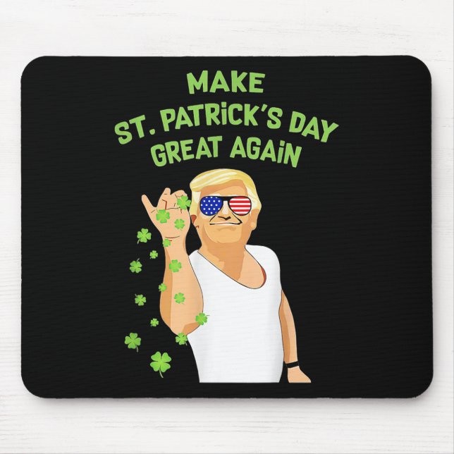 Mousepad Faça Excelente De Dia de São Patrício Novamente Sh (Frente)