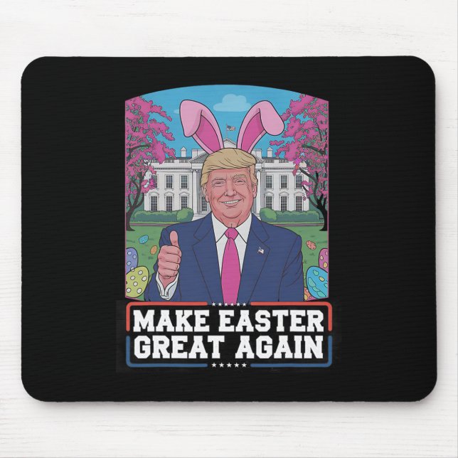 Mousepad Faça Excelente De Páscoa Novamente Engraçado Tremo (Frente)