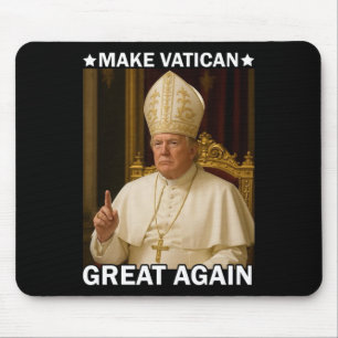 Mousepad Faça Excelente Vaticano De Novo Papa Trump Engraça