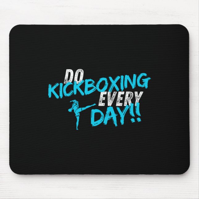 Mousepad Faça Kickboxing Todos os Dias  (Frente)