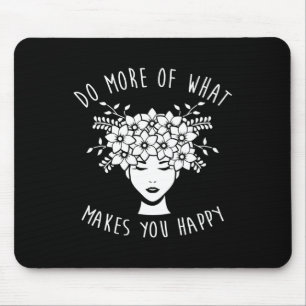 Mousepad Faça Mais O Que Faz Você Feliz Saúde Mental Na Gue