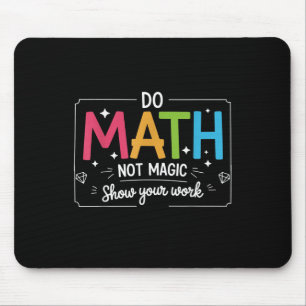 Mousepad Faça Matemática Não Magia Camisa Divertida de Volt