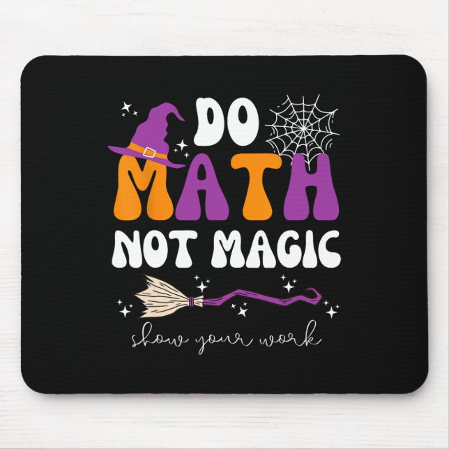 Mousepad Faça Matemática Não Magia Mostre Seu Trabalho Prof (Frente)