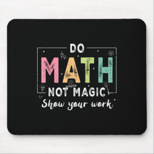 Mousepad Faça Matemática Não Magia Professor de Matemática