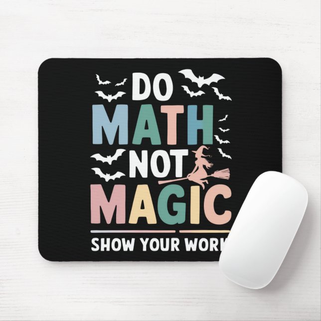 Mousepad Faça Matemática Não Magia Professor de Matemática  (Com mouse)