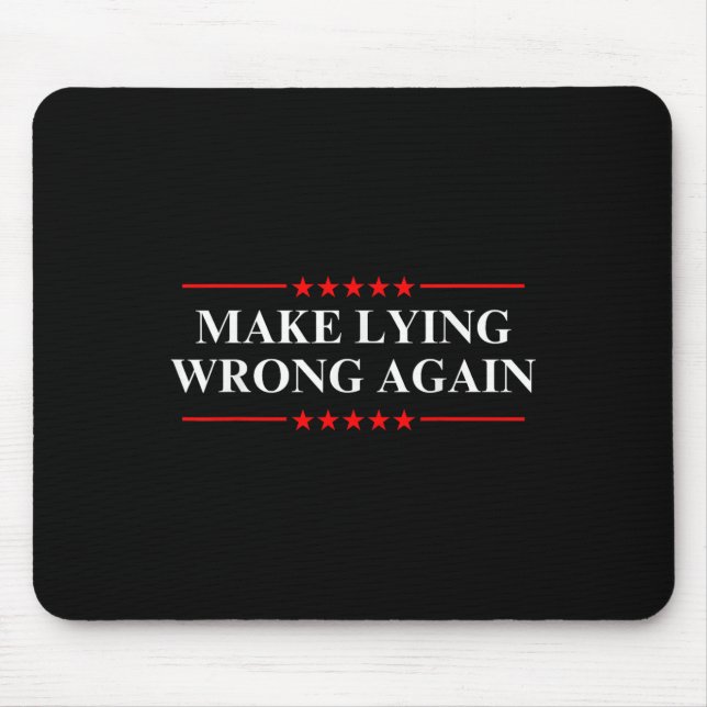 Mousepad Faça Mentir Errado Novamente Antitrump Político (Frente)