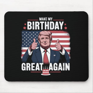 Mousepad Faça Meu Aniversário Ótimo Novamente Engraçado Tru