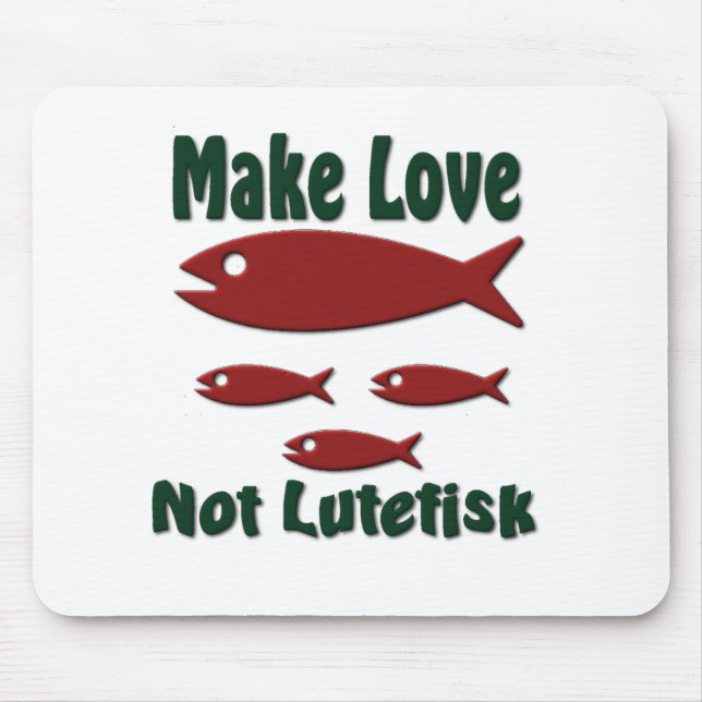 Mousepad Faça o amor não Lutefisk (Frente)