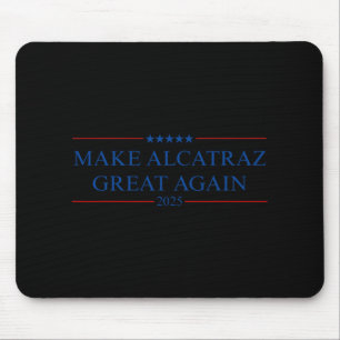 Mousepad Faça o Excelente de Alcatraz novamente Trump