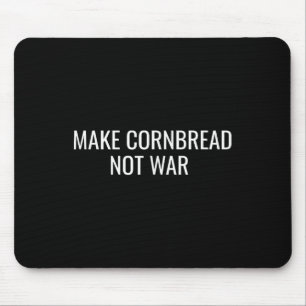 Mousepad Faça o pão de milho não entrar em guerra protestan