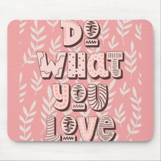 Mousepad Faça o que você ama