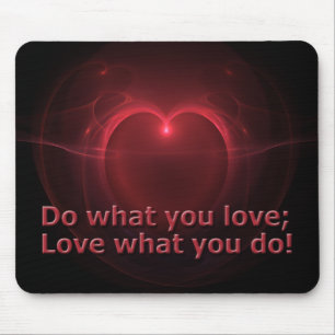 Mousepad Faça O Que Você Ama. Amo O Que Você Faz De Cora