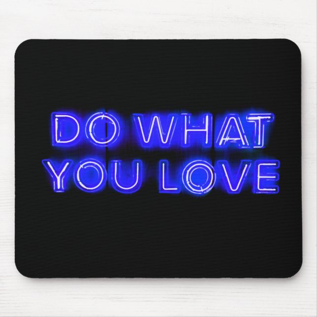 Mousepad Faça o que você ama sinal azul de neon (Frente)