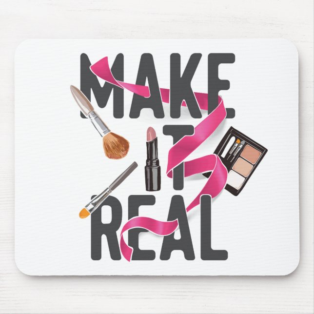 Mousepad Faça-o real (Frente)