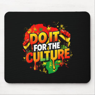 Mousepad Faça por causa da Cultura Mês da História Negra Ho