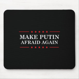 Mousepad Faça Putin Ter Miedo Novamente - Apoie a Ucrânia e