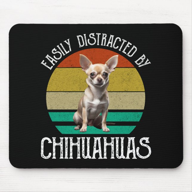 Mousepad Facilmente Distraido Por Chihuahuas (Frente)