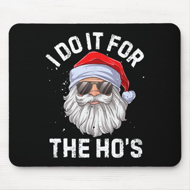 Mousepad Faço isso pelo Natal inapropriado da Ho (Frente)
