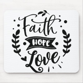 Mousepad Faith Hope Love