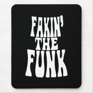 Mousepad Fakin' the Funk